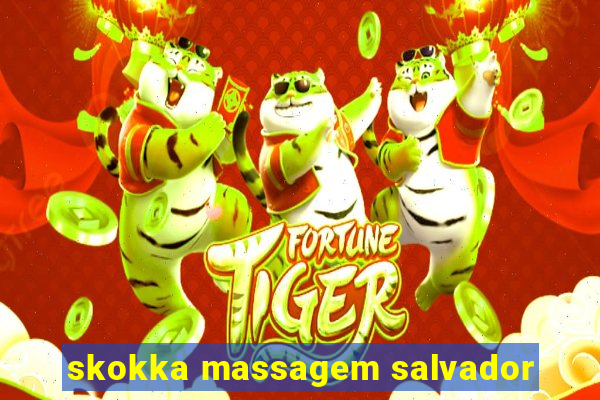 skokka massagem salvador